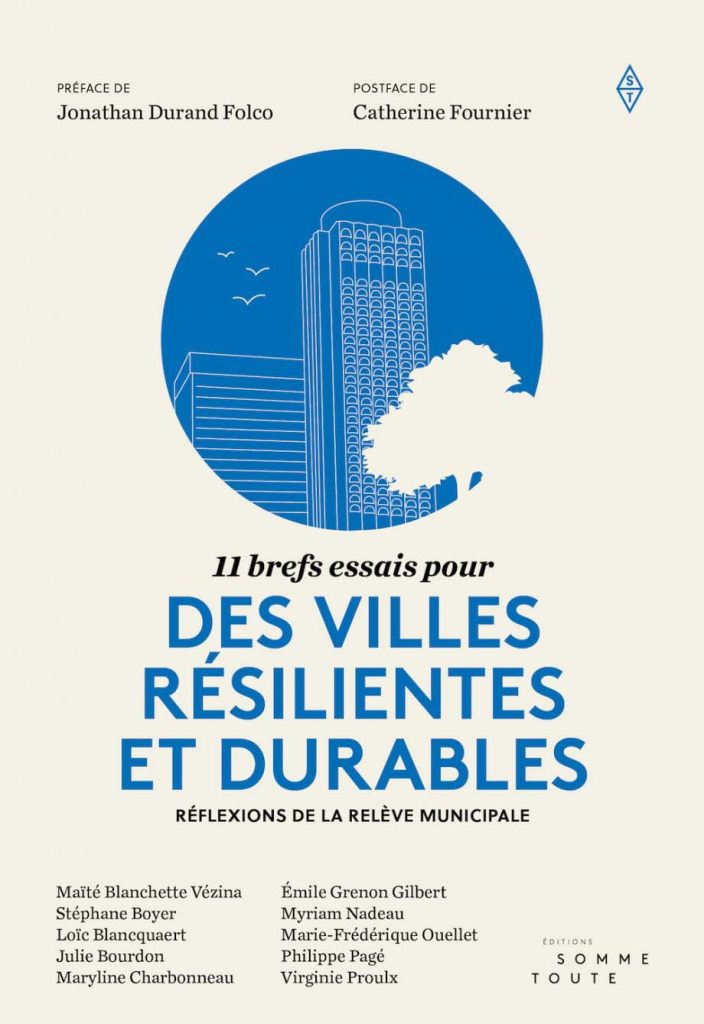 Couverture du livre « 11 Brefs essais pour des villes résilientes et durables », paru en 2021 aux Éditions Somme toute