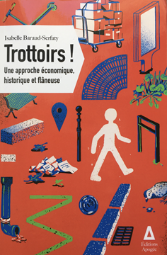 Page couverture du livre Trottoirs ! Une approche économique, historique et flâneuse
Crédits photo : J. Frotey, 2024