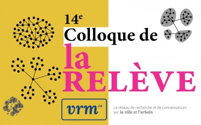 2017-06-01 / 14e Colloque de la relève VRM  – Lire, comprendre et interpréter la ville